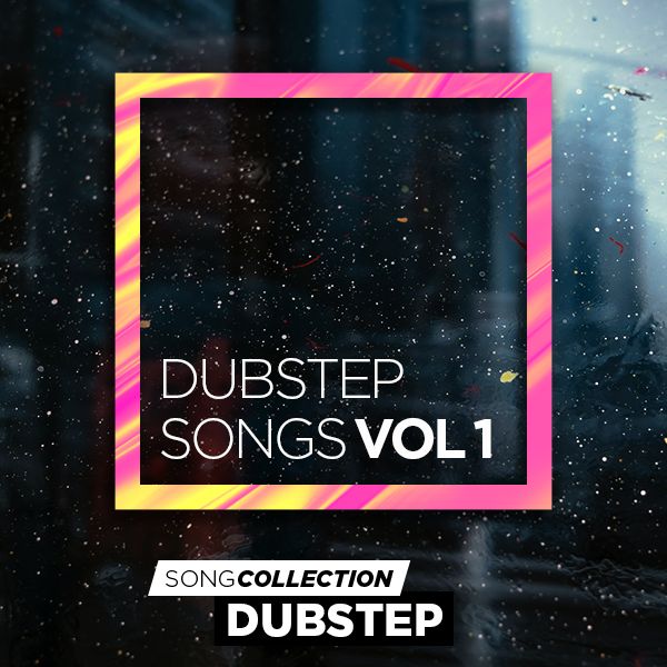 Dubstep Songs Vol. 1
