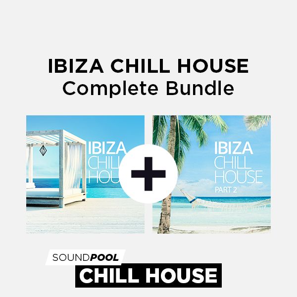 Ibiza Chill House - Complete Bundle