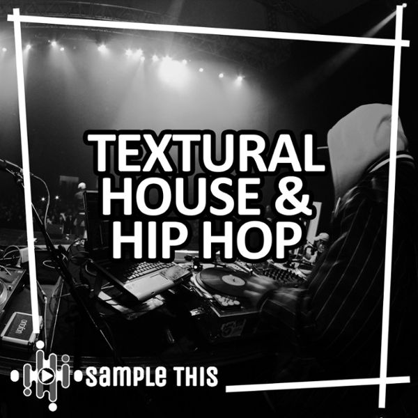 Textural House & Hip Hop