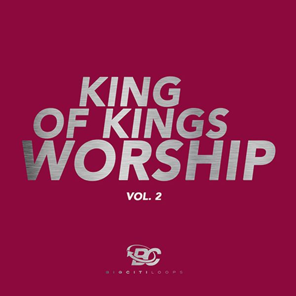 King Of Kings Worship Vol 2