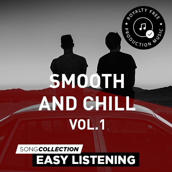 Smooth and Chill Vol. 1 - Royalty Free Production Music