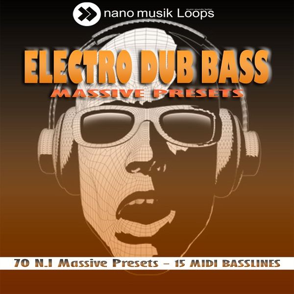 Electro Dub Bass: Massive Presets
