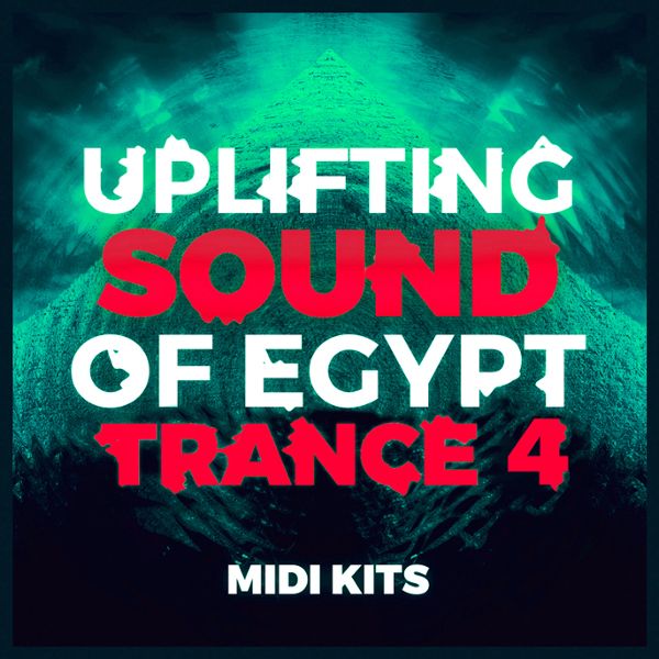 Uplifting Sound Of Egypt Trance 4: MIDI Kits