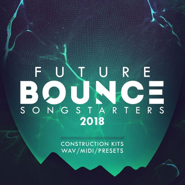 Future Bounce 2018 Songstarters