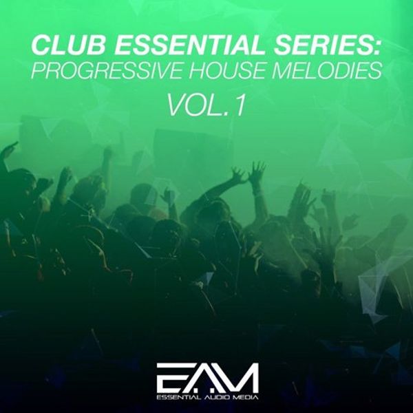 Club Essential Series: Progressive House Melodies Vol 1