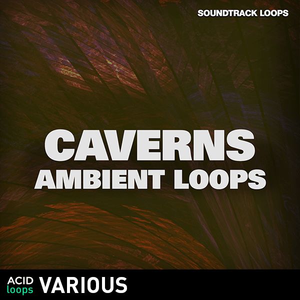 Caverns Ambient Loops