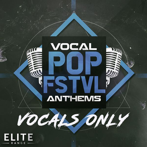 Vocal Pop FSTVL Anthems: Vocals Only
