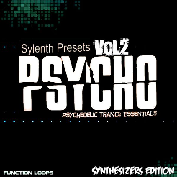 PSYCHO Sylenth1 Soundset Vol 2